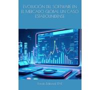 EVOLUCIÓN DEL SOFTWARE EN EL MERCADO GLOBAL UN CASO ESTADOUNIDENSE