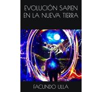 EVOLUCIÓN SAPIEN EN LA NUEVA TIERRA
