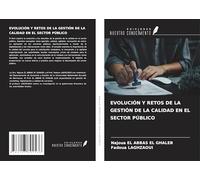 EVOLUCIÓN Y RETOS DE LA GESTIÓN DE LA CALIDAD EN EL SECTOR PÚBLICO