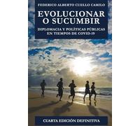 EVOLUCIONAR O SUCUMBIR: Diplomacia y políticas públicas en tiempos de COVID-19 (Cuarta edición definitiva 10 4 2025)