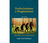 Evolucionismo y Pragmatismo: Tomo XXIII: 3