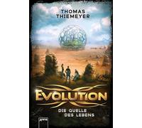 Evolution (3). Die Quelle des Lebens