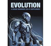 EVOLUTION: A Rogue Warriors Sci-Fi Supplement