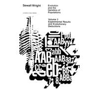 Evolution and the Genetics of Populations, Volume 3: Experimental Results and Evolutionary Deductions