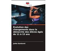 Évolution des changements dans la démarche des élèves âgés de 11 à 15 ans
