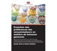 Évolution des préférences des consommateurs en matière de boissons gazeuses: Document de recherche sur l'évolution des préférences des consommateurs, ... gazeuses au profit des boissons non gazeuses
