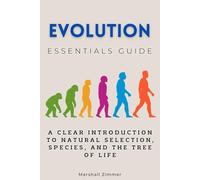 Evolution Essentials Guide: A Clear Introduction to Natural Selection, Species, and the Tree of Life