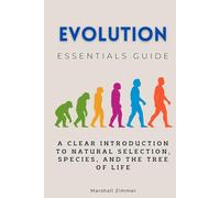 Evolution Essentials Guide: A Clear Introduction to Natural Selection, Species, and the Tree of Life