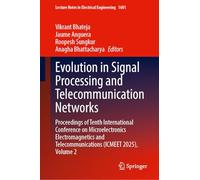 Evolution in Signal Processing and Telecommunication Networks: Proceedings of Tenth International Conference on Microelectronics Electromagnetics and Telecommunications (ICMEET 2025), Volume 2