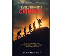 Evolution of A Criminal: How Misdirected Intelligence Becomes A Business Mind