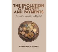 Evolution of money and payments: from commodity to digital