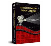 EVOLUTION OF ODIA CINEMA: A Historical Study (1936-2010)