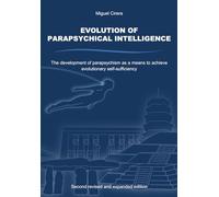 EVOLUTION OF PARAPSYCHICAL INTELLIGENCE: The development of parapsychism as a means to achieve evolutionary self-sufficiency