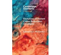 Evolution of Violent Crime Reduction Strategies: The Synergy between Innovation, Theory, and Research