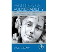 Evolution of Vulnerability: Implications for Sex Differences in Health and Development