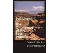 EVOLUTION: THE Challenge of the Fossil Record