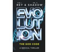Evolution: The God Code: A Medical Thriller