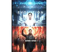 EVOLUTION: THE ROAD AHEAD