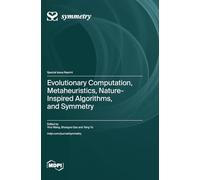 Evolutionary Computation, Metaheuristics, Nature-Inspired Algorithms, and Symmetry