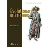 Micheal Lanham Evolutionary Deep Learning (Tascabile)
