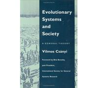 Evolutionary Systems and Society: A General Theory