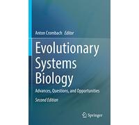 Evolutionary Systems Biology: Advances, Questions, and Opportunities