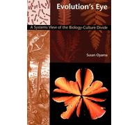 Evolution's Eye: A Systems View of the Biology-Culture Divide