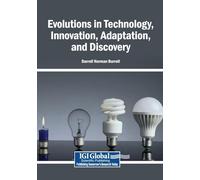 Evolutions in Technology, Innovation, Adaptation, and Discovery