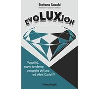 Evoluxion. Versatilità, nuove tendenze, geografia del lusso ed effetti Covid-19
