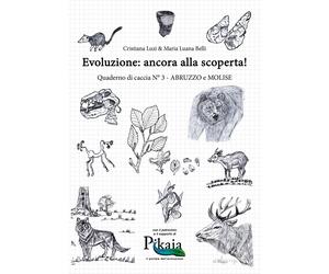 Evoluzione: ancora alla scoperta Quaderno di caccia N° 3 - Abruzzo e Molise