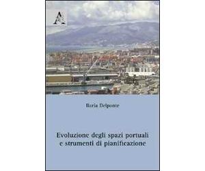 Evoluzione degli spazi portuali e strumenti di pianificazione