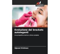 Evoluzione dei brackets autoleganti: Una prospettiva storica e clinica completa