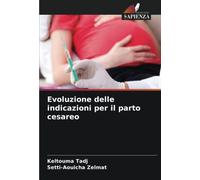 Evoluzione delle indicazioni per il parto cesareo