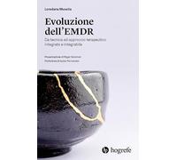 Evoluzione dell'EMDR. Da tecnica ad approccio terapeutico integrato e integrabile