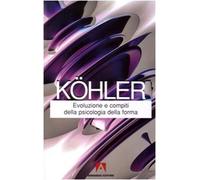 Evoluzione e compiti della psicologia della forma