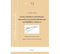 Evoluzione e continuità nel linguaggio pianistico di Alfredo Casella - Tom...