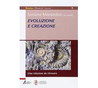 Evoluzione e creazione. Una relazione da ritrovare