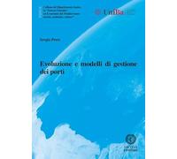 Evoluzione E Modelli Di Gestione Dei Porti - - 2024