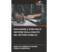 EVOLUZIONE E SFIDE DELLA GESTIONE DELLA QUALITÀ NEL SETTORE PUBBLICO