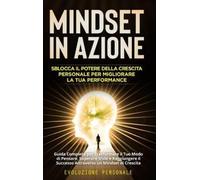 Evoluzione Personale Mindset in Azione (Copertina rigida)