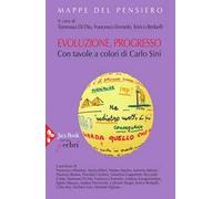 Evoluzione, progresso. Ediz. a colori
