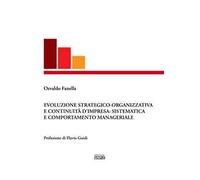 Evoluzione strategico-organizzativa e continuità d'impresa: sistematica e comportamento manageriale