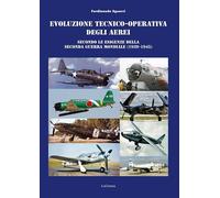 Evoluzione tecnico-operativa degli aerei secondo le esigenze della Seconda Guerr