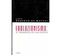 Evoluzionismo. Il tramonto di una ipotesi