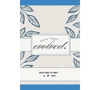 Evolved: Journal for Self Discovery: from stuck to healthy habits in 28 days or less