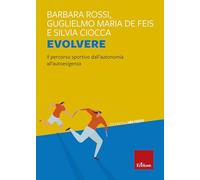 Evolvere. Il percorso sportivo dall'autonomia all'autoesigenza