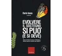 Evolvere il sostegno si può (e si deve). Alcuni contributi di ricerca in pedagogia e didattica speciale al dibattito sulla Legge 107