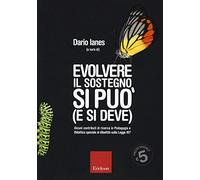 Evolvere il sostegno si può (e si deve). Alcuni contributi di ricerca in pedagogia e didattica speciale al dibattito sulla Legge 107