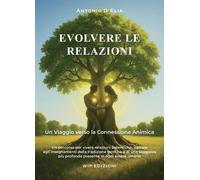 Evolvere le relazioni. Un viaggio verso la connessione animica - [Wip Edizioni]
