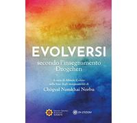 Evolversi secondo l'insegnamento Dzogchen